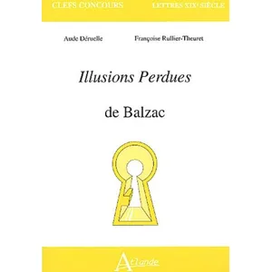 Comparateur de prix : Atlande Eds Les illusions perdues de Balzac