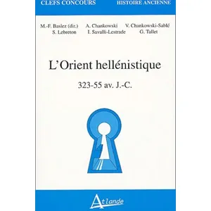 Atlande Eds L'orient héllénistique - 323-55 av. j.c pas cher