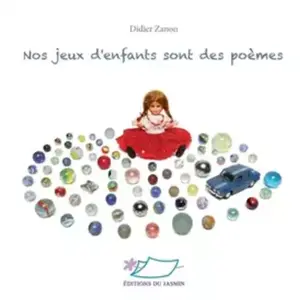 Du Jasmin Eds Nos jeux d'enfants sont des poèmes pas cher