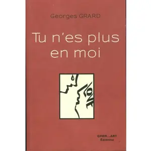 Grrr...art Tu n'es plus en moi - Georges Grard pas cher