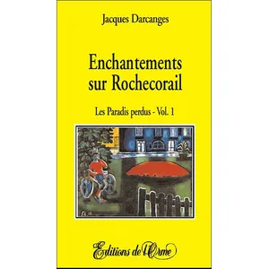 Comparateur de prix : Les Paradis Perdus Tome 1 - Enchantements Sur Rochecorail