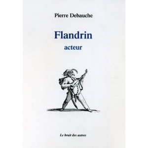 Bruit Des Autres Flandrin acteur