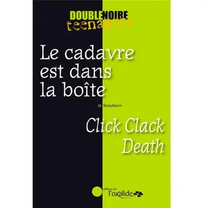 Editions de l'Oxalide Le cadavre est dans la boite - click clack death pas cher