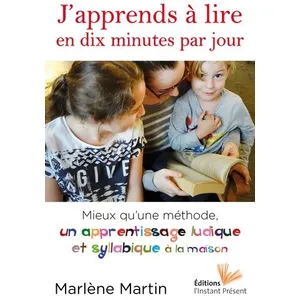 L'instant Present Eds J'apprends à lire en dix minutes par jour Marlène Martin (Auteur) pas cher