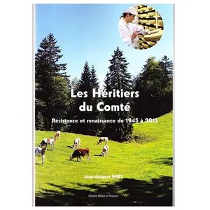 Comparateur de prix : Editions Raison et Passions Les héritiers du comté : résistance et renaissance de 1945 à 2013