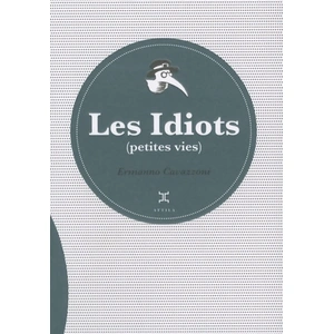 ISBN Le Tripode Les idiots : petites vies Ermanno Cavazzoni pas cher