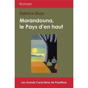 Passiflore Morandouna, le pays d'en haut pas cher