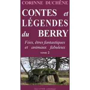 Alice Lyner Editions Contes Et Légendes Du Berry - Tome 2 pas cher