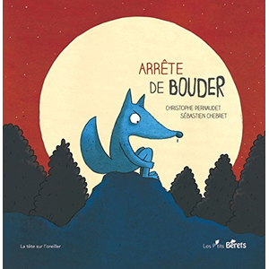 Les P'tits Berets Arrête De Bouder pas cher
