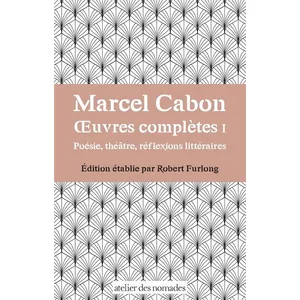 Atelier Des Nomades Marcel Cabon uvres complètes I broché pas cher