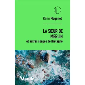 Comparateur de prix : Livres Du Monde La soeur de merlin et autres songes de bretagne