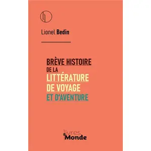 Livres Du Monde Brève histoire de la littérature de voyage et d'aventureVendu parcultura-librairie