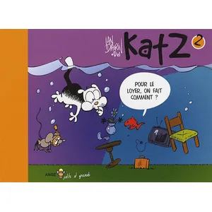 Ange Katz Tome 2 - Pour Le Loyer, On Fait Comment ?
