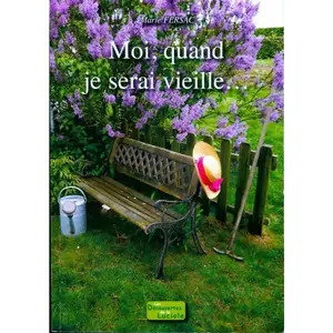 DE LA LUCIOLE Moi, quand je serais vieille... pas cher