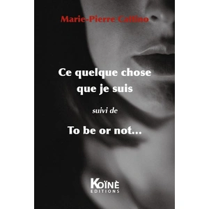 Comparateur de prix : Ce Quelque Chose Que Je Suis Suivi De To Be Or Not