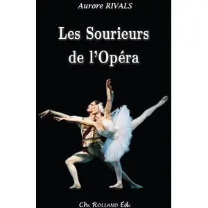 Christian Rolland Eds Les sourieurs de l'opéra pas cher