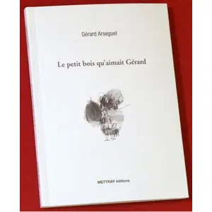 METTRAY Editions Le petit bois qu'aimait Gérard pas cher