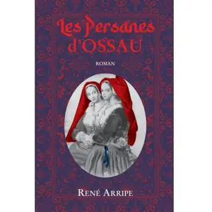 Arripe Rene Les persanes d'ossau