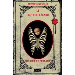 Les chroniques du Butterflyland. Vol. 4. Qui sera le perdant ? Antoine Candeille pas cher