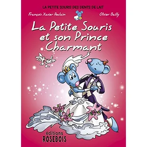 Rosebois Editions La petite souris et son prince charmant pas cher