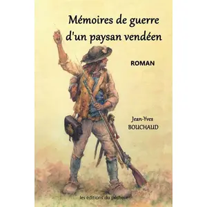 Mémoires de guerre d'un paysan vendéen broché