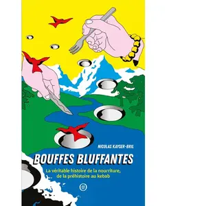 Nouriturfu Bouffes bluffantes -  la veritable histoire de la nourriture pas cher
