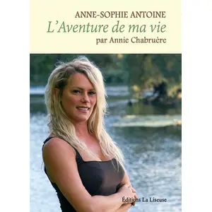 Comparateur de prix : La Liseuse L'AVENTURE DE MA VIE : ANNE-SOPHIE ANTOINE