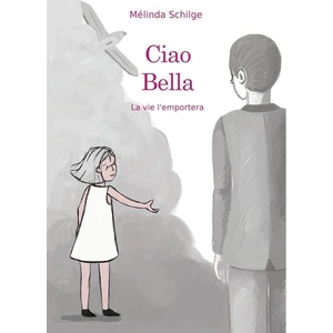 Ciao bella: La vie l'emportera