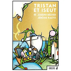 Forgotten Dreams Tristan et Iseut pas cher