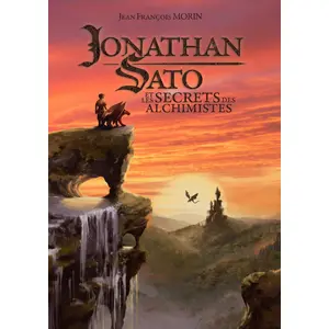 Le Lac Aux Fees Jonathan Sato et les secrets des alchimistes pas cher