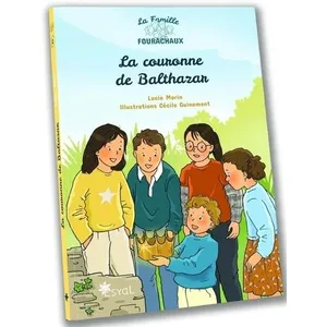 Esyal Eds La couronne de Balthazar - La famille Fourachaux (Jeunesse)Vendu parfnac