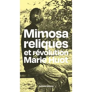 Backland Editions Mimosa reliques et révolution pas cher