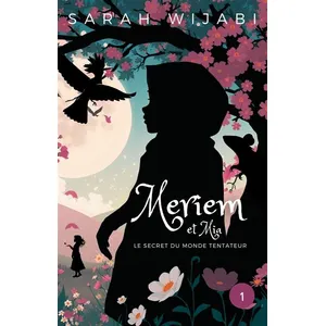 Books on Demand Meriem Et Mia - Tome 1 - Le Secret Du Monde Tentateur pas cher