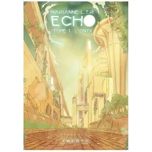 YMERYS EDITIONS Echo Tome 1 - L'onyx pas cher
