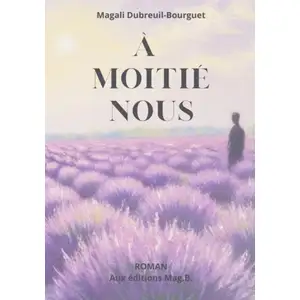 Dubreuil Magali À moitié nous pas cher