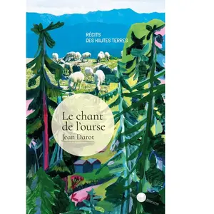 Le chant de l'ourse: Récits des hautes terres pas cher