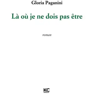 KC Editions Là où je ne dois pas être broché pas cher