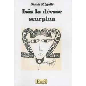 Samir Megally Eds Isis La Déesse Scorpion