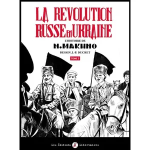 Libertaires Eds La Révolution russe en Ukraine T02