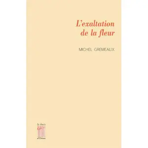 Comparateur de prix : Le Bois D'orion L' Exaltation de la fleur