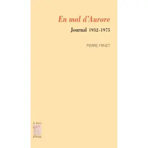 Comparateur de prix : Le Bois D'orion En Mal D'aurore - Journal 1932-1975