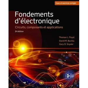 Comparateur de prix : Reynald Goulet Eds Fondements d'électronique : Circuits, composants et applications