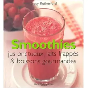 Smoothies-jus onctueux, laits frappés et boisson gourmandes pas cher