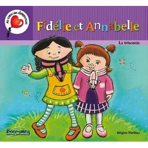 Comparateur de prix : Boomerang Fidélie Et Annabelle - La Trisomie