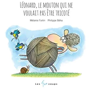 400 Coups Eds Les Léonard, le mouton qui ne voulait pas être tricoté pas cher