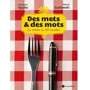 Intouchables Des Mets et des Mots : un Roman en 40 Recettes szalowski ... pas cher