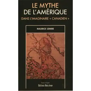 Le mythe de l'amérique dans l'imaginaire canadien pas cher