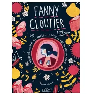 Comparateur de prix : Fanny cloutier v 02 l'annee ou mon pere m'a forcee a le suivre au