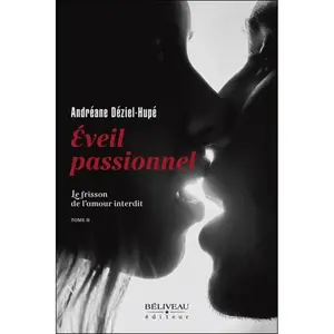 Eveil passionnel - Le frisson de l'amour interdit Tome 2 - Andréane Dé... pas cher