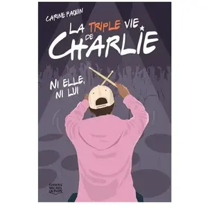 La triple vie de Charlie Tome 2 : ni elle, ni lui pas cher